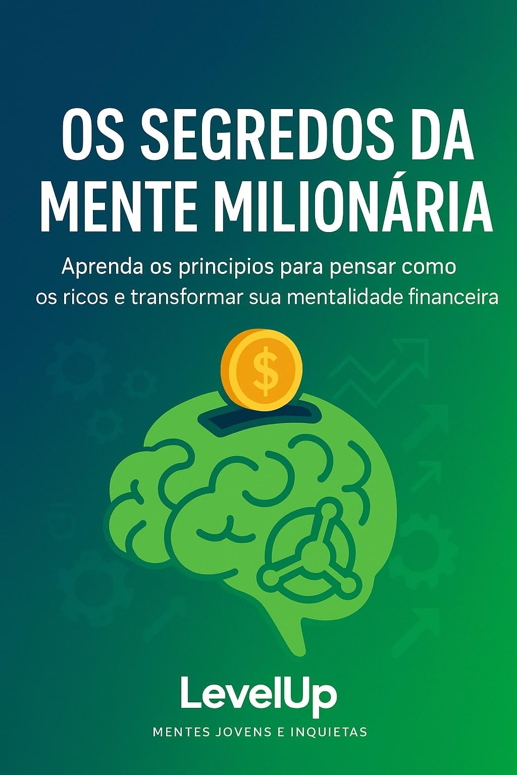 Capa de Os Segredos da Mente Milionária